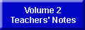 Volume 2 Teachers' Notes